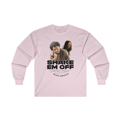 "Shake Em Off [Extended]" Graphic II Long Sleeve T-Shirt